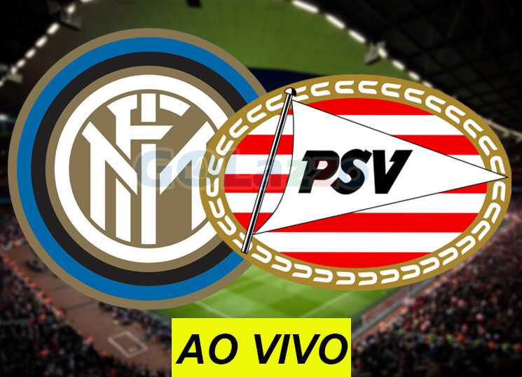 Assistir Inter x PSV ao vivo Champions League