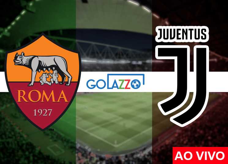 Roma x Juventus como assistir ao jogo do campeonato italiano AO VIVO