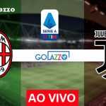 Onde assistir Milan x Juventus AO VIVO pelo campeonato italiano; veja escalações