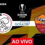 Ajax x Roma pela Europa League: onde assistir e escalações