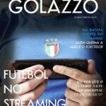 Revista Golazzo #4 – Na batata quente entre streamings, quem queima a mão é o torcedor