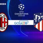 Milan x Atlético Madrid pela Champions League; onde assistir e escalações