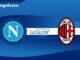 Napoli x Milan pelo campeonato italiano - onde assistir ao vivo e escalações