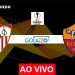 assistir Sevilla x Roma ao vivo Europa League