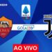 roma x juventus ao vivo pelo campeonato italiano